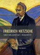 Friedrich Nietzsche: Kunst und Künstler / Modernität. Neuausgabe