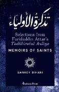 Selections from Fariduddin Attar's Tadhkiratul Auliya - Memoirs of Saints