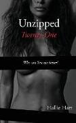 Unzipped Twenty-One