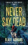 Never Say Dead