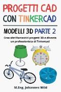 Progetti CAD con Tinkercad | Modelli 3D Parte 2
