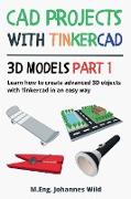 CAD Projects with Tinkercad | 3D Models Part 1