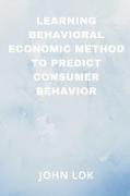 Learning Behavioral Economic Method To