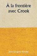 À la frontière avec Crook