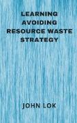 Learning Avoiding Resource Waste Strategy