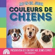 Arc-en-Ciel Junior, Couleurs de Chiens