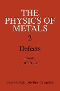 The Physics of Metals 2. Defects
