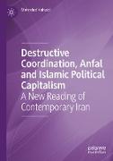 Destructive Coordination, Anfal and Islamic Political Capitalism