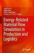 Energy-Related Material Flow Simulation in Production and Logistics