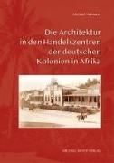 Die Architektur in den Handelszentren der deutschen Kolonien in Afrika
