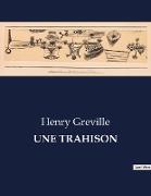 UNE TRAHISON