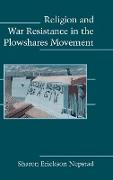 Religion and War Resistance in the Plowshares Movement