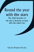 Round the year with the stars, The chief beauties of the starry heavens as seen with the naked eye