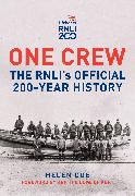 One Crew: The RNLI's Official 200-Year History