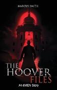 The Hoover Files "An 8MEN Story"