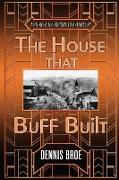 The House That Buff Built