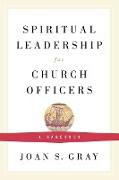 Spiritual Leadership for Church Officers