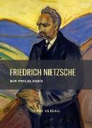 Friedrich Nietzsche: Wir Philologen. Vollständige Neuausgabe