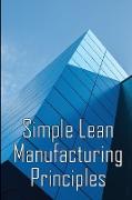 Simple Lean Manufacturing Principles
