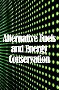 Alternative Fuels and Energy Conservation