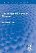 The Impact and Value of Science