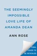 The Seemingly Impossible Love Life of Amanda Dean