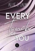 EVERY Touch OF YOU