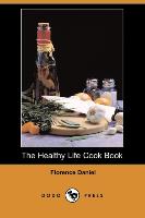 The Healthy Life Cook Book (Dodo Press)