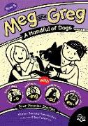 Meg and Greg: A Handful of Dogs