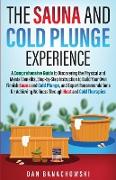 The Sauna and Cold Plunge Experience