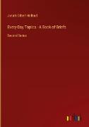 Every-Day Topics - A Book of Briefs