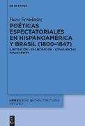 Poéticas espectatoriales en Hispanoamérica y Brasil (1800¿1847)