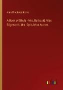 A Book of Sibyls - Mrs. Barbauld, Miss Edgeworth, Mrs. Opie, Miss Austen