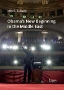 Obama's New Beginning in the Middle East