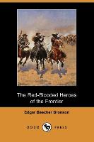 The Red-Blooded Heroes of the Frontier (Dodo Press)