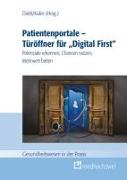 Patientenportale - Türöffner für ¿Digital First¿