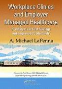 Workplace Clinics and Employer Managed Healthcare