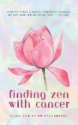 Finding Zen With Cancer