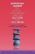 Supporting Leaders for School Improvement Through Self-Care and Well-Being