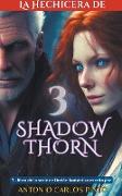 La hechicera de Shadowthorn 3