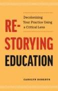 Re-Storying Education