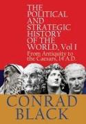 The Political and Strategic History of the World, Vol I