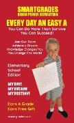 EVERY DAY AN EASY A Study Skills (Elementary School Edition) SMARTGRADES BRAIN POWER REVOLUTION