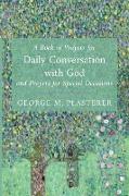 A Book of Prayers for Daily Conversation with God and Prayers for Special Occasions