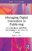Managing Digital Innovation in Publishing
