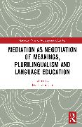 Mediation as Negotiation of Meanings, Plurilingualism and Language Education