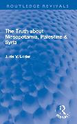 The Truth about Mesopotamia, Palestine & Syria