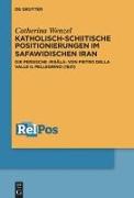 Katholisch-schiitische Positionierungen im safawidischen Iran