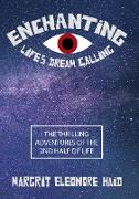 Enchanting - Life's Dream Calling