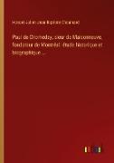 Paul de Chomedey, sieur de Maisonneuve, fondateur de Montréal: étude historique et biographique